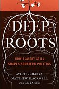 Deep Roots: How Slavery Still Shapes Southern Politics