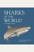 Sharks Of The World: A Complete Guide