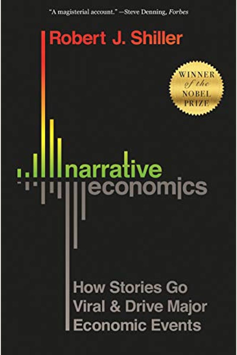 Narrative Economics: How Stories Go Viral And Drive Major Economic Events
