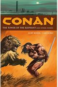 Conan Vol  The Tower Of The Elephant And Other Stories