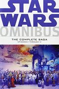 Star Wars Omnibus The Complete Sagaepisodes I Through Vi