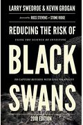 Reducing The Risk Of Black Swans: Using The Science Of Investing To Capture Returns With Less Volatility