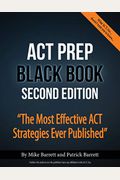 Act Prep Black Book: The Most Effective Act Strategies Ever Published