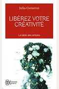 Liberez Votre Creativite  French Edition