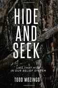 Hide And Seek: Lies That Hide In Our Belief System