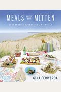 Meals From The Mitten: Celebrating The Seasons In Michigan
