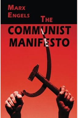 The Communist Manifesto The Communist Manifesto