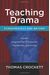 Teaching Drama: Fundamentals And Beyond: A System Using More Than 250 Exercises, Improvisations And Activities