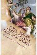 Soul Seeker: Lyrics of Love Lost and Gained