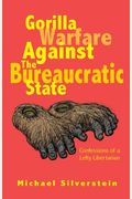Gorilla Warfare Against The Bureaucratic State