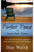 Perfect Peace: In Imperfect Times