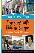 100 Tips For Traveling With Kids In Europe