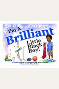 I'm A Brilliant Little Black Boy! (The Bboy Collection / The I'm A Boy Collection)