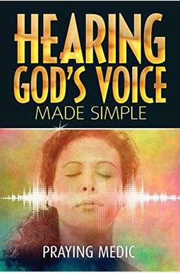 Hearing God's Voice Made Simple