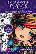 Enchanted Faces: Mermaids, Fairies, & Fantasy Pocket-Sized Coloring Book