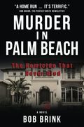 Murder In Palm Beach: The Homicide That Never Died