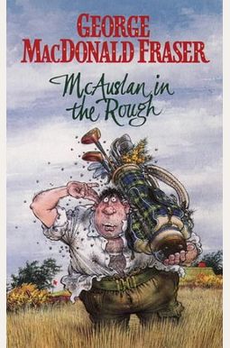 Mcauslan In The Rough, And Other Stories Mcauslan In The Rough, And Other Stories