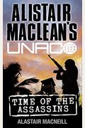 Time of the Assassins (Alistair Maclean's Unaco)