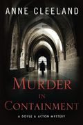 Murder In Containment: A Doyle And Acton Mystery