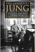 The Essential Jung: Selected Writings Introduced By Anthony Storr