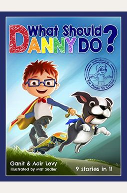 What Should Danny Do? What Should Danny Do?