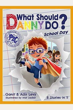 What Should Danny Do? School Day What Should Danny Do? School Day
