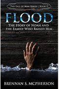 Flood: The Story Of Noah And The Family Who Raised Him
