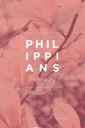 Philippians: Choosing Joy: A Love God Greatly