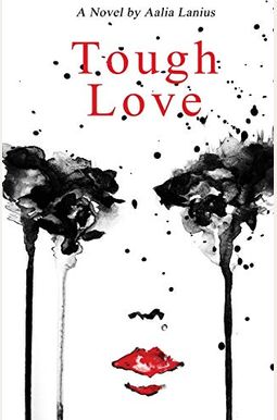 Buy Tough Love Book By: Aalia Lanius