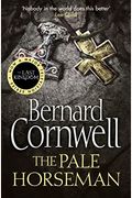 The Pale Horseman. Bernard Cornwell (The Last Kingdom Series)