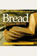 Best Bread Machine Recipes: For 1-1/2 And 2 Pound Loaves