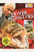 River Monsters: True Stories Of The Ones That DidnÂ’T Get Away