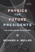 Physics for Future Presidents - The Textbook (Spring 2009)