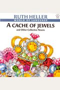 A Cache Of Jewels: And Other Collective Nouns (World Of Language)