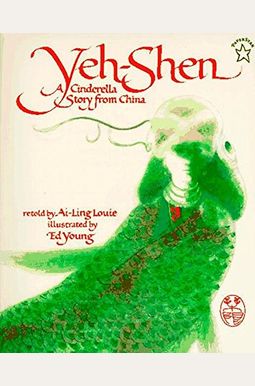 Yeh-Shen: A Cinderella Story from China Yeh-Shen: A Cinderella Story from China