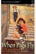 When Pigs Fly (Paperstar Book)