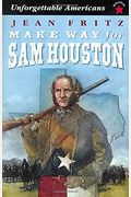 Make Way For Sam Houston
