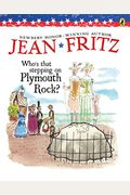 Who's That Stepping On Plymouth Rock?