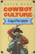 Cowboy Culture: A Saga of Five Centuries