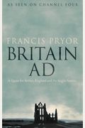 Britain Ad: A Quest for Arthur, England and the Anglo-Saxons