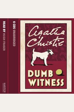Dumb Witness: A Hercule Poirot Mystery Dumb Witness: A Hercule Poirot Mystery