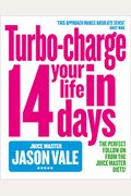 Juice Master: Turbo-Charge Your Life In 14 Days