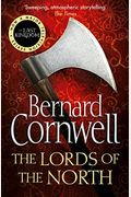The Lords of the North. Bernard Cornwell (The Last Kingdom Series)