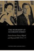 The Bookshop At 10 Curzon Street: Letters Between Nancy Mitford And Heywood Hill 1952-73