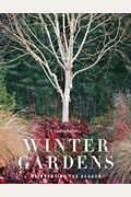 Winter Gardens: Reinventing The Season