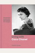 Living With Coco Chanel: The Homes And Landscapes That Shaped The Designer