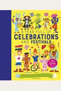 A Year Full Of Celebrations And Festivals: Over 90 Fun And Fabulous Festivals From Around The World!Volume 6