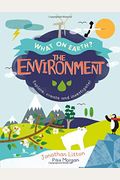 The Environment: Explore, Create and Investigate!