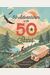 50 Adventures In The 50 States: Volume 10