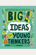 Big Ideas for Young Thinkers: 20 Questions about Life and the Universe